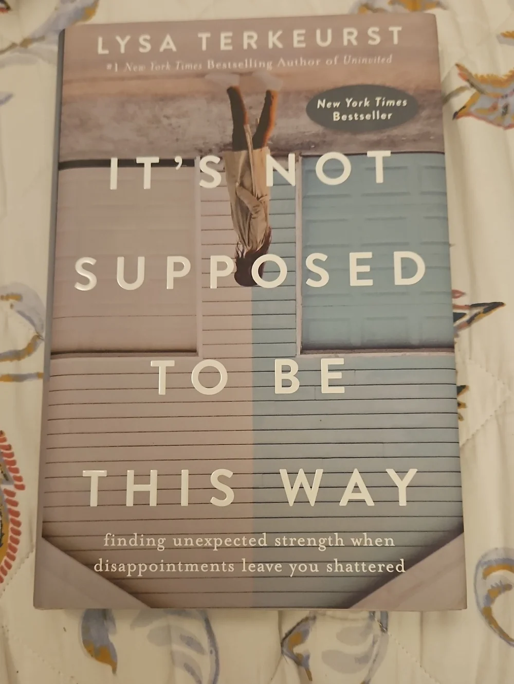 It's Not Supposed to Be This Way By Lysa Terkeurst